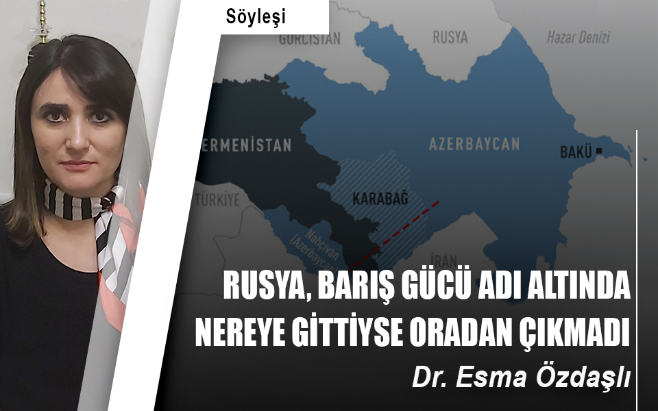 Rusya, Barış Gücü adı altında nereye gittiyse oradan çıkmadı